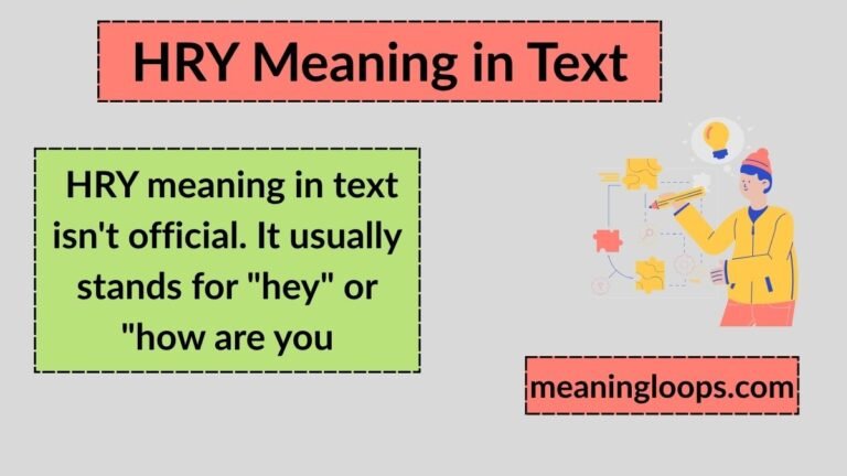 HRY Meaning in Text: What It Really Means and How to Use It Naturally