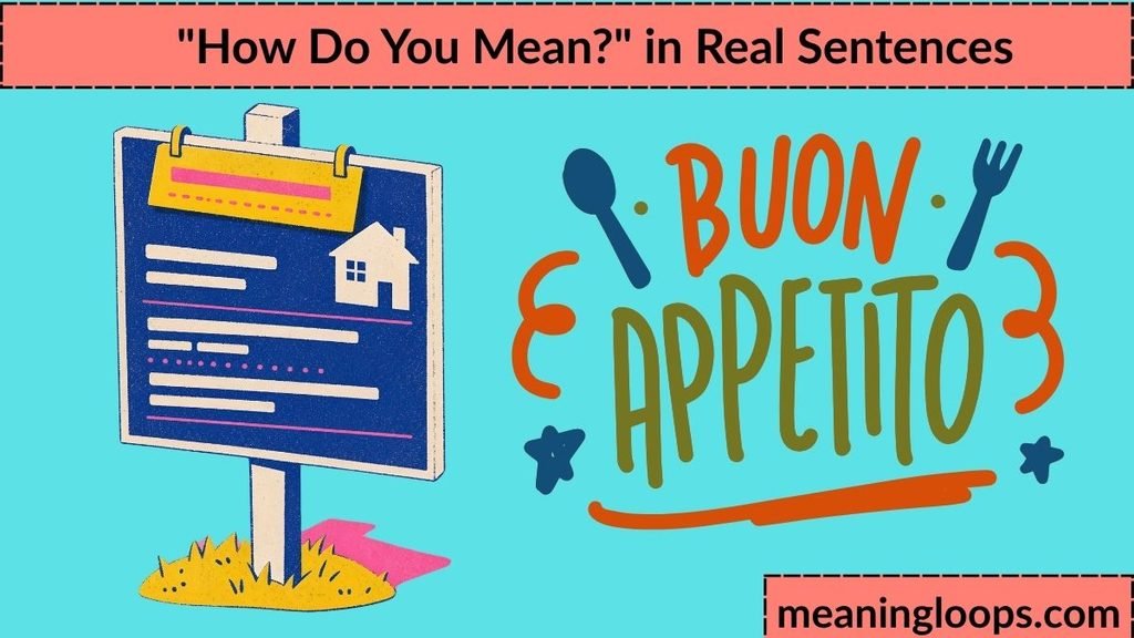 "How Do You Mean?" in Real Sentences