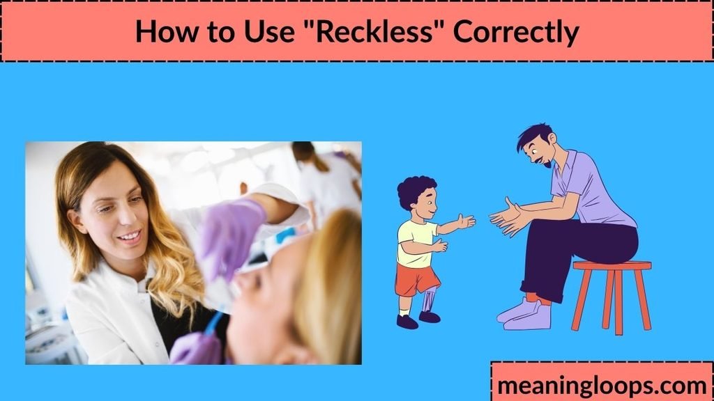 How to Use "Reckless" Correctly
