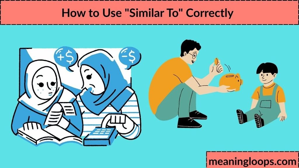 How to Use "Similar To" Correctly