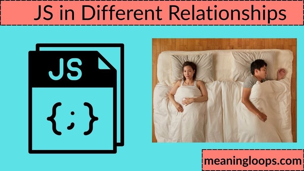 JS in Different Relationships