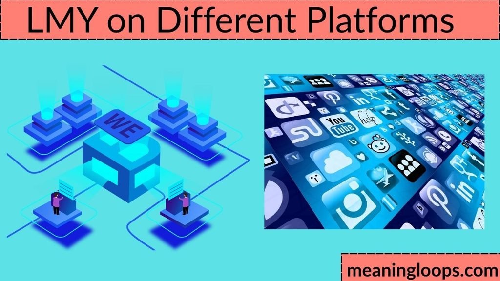 LMY on Different Platforms