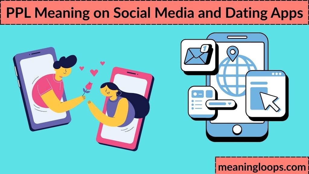 PPL Meaning on Social Media and Dating Apps