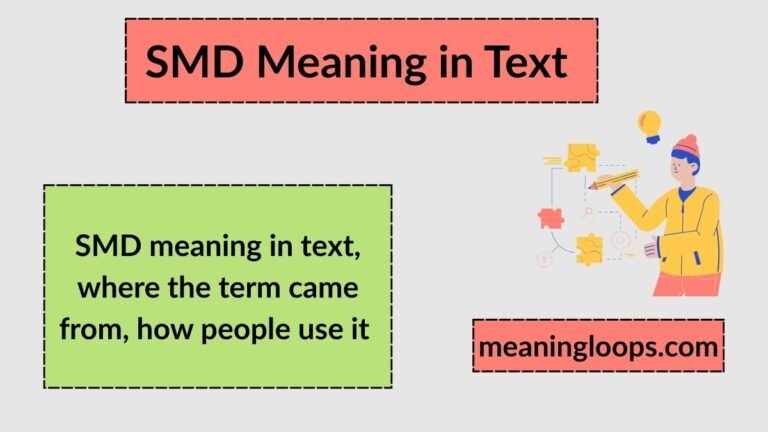 SMD Meaning in Text (2026 Guide): What It Really Means, Where It Came From