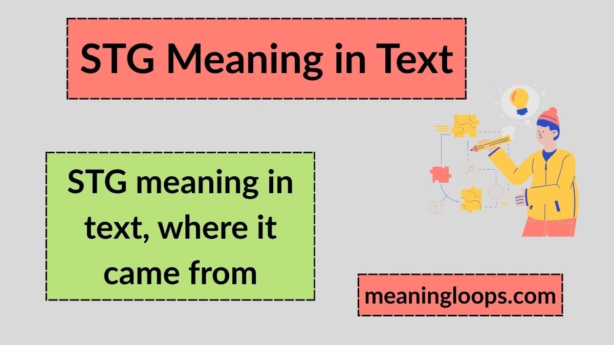 STG Meaning in Text: What It Really Means and How People Use It Online