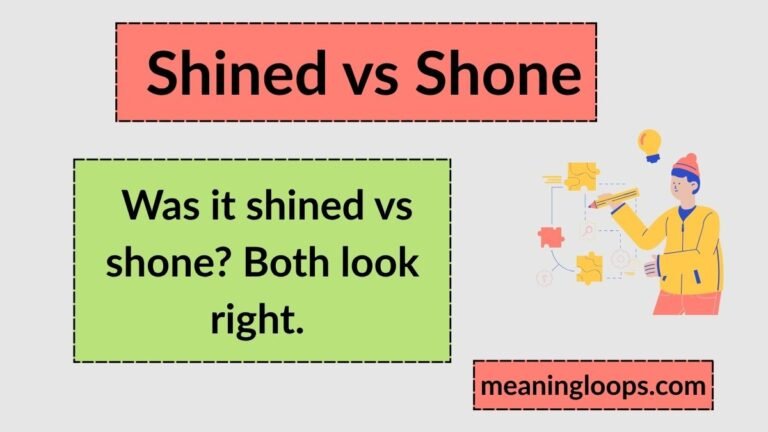 Shined vs. Shone: The Real Difference