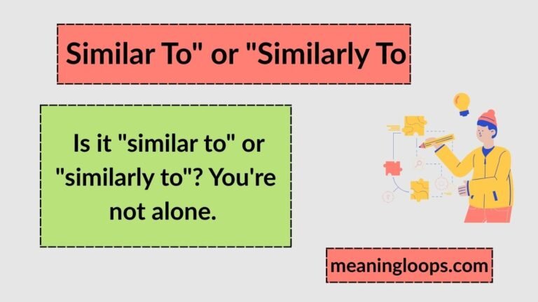 Similar To" or "Similarly To": Which One Is Correct?