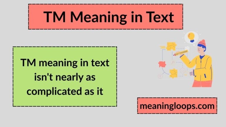 TM Meaning in Text: The Complete Guide to What TM Really Means Online