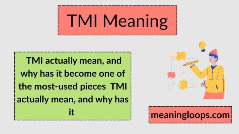 TMI Meaning: What It Actually Means and How to Use It Right