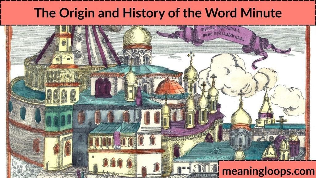 The Origin and History of the Word Minute