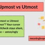 Upmost vs Utmost: How to Use These Words Correctly in English