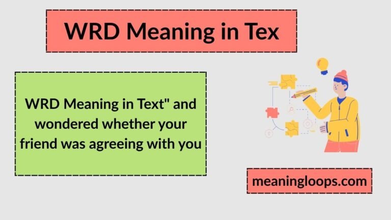 WRD Meaning in Text: What It Really Means in Chats