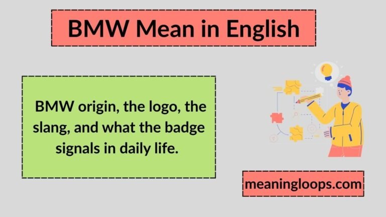 What Does BMW Mean in English? Full Form, Origin, Culture and Real-World Usage