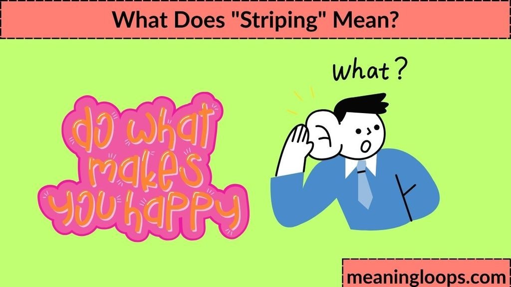 What Does "Striping" Mean?
