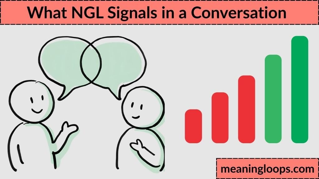 What NGL Signals in a Conversation