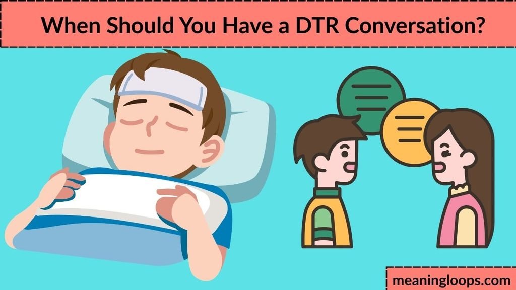 When Should You Have a DTR Conversation?