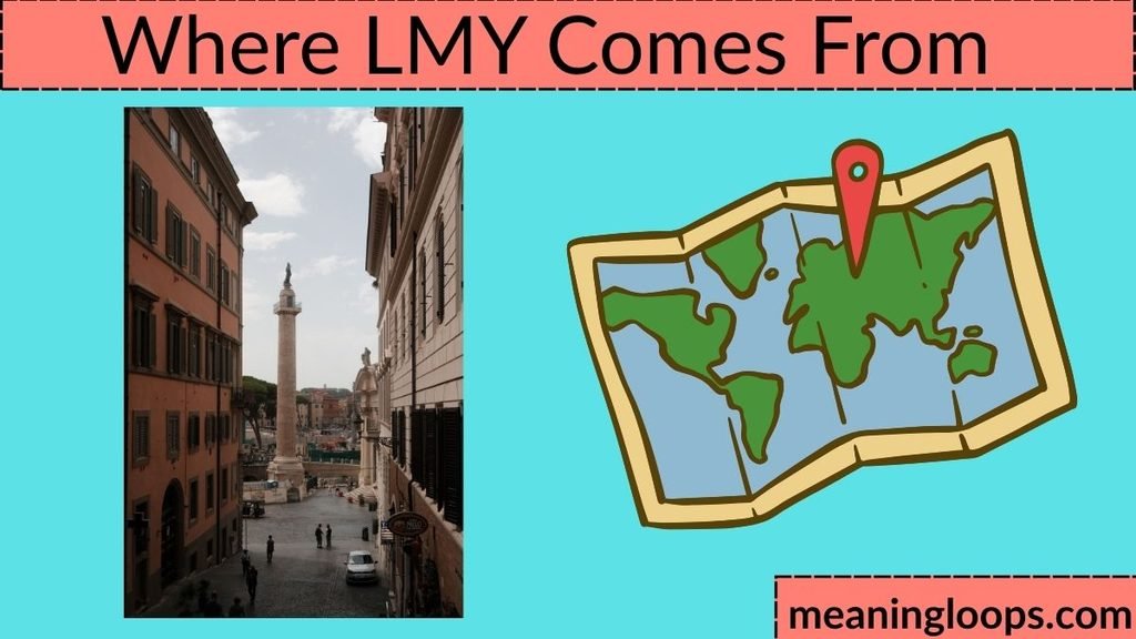 Where LMY Comes From