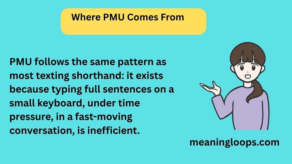 Where PMU Comes From