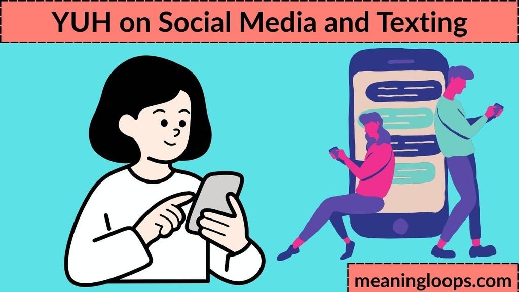 YUH on Social Media and Texting