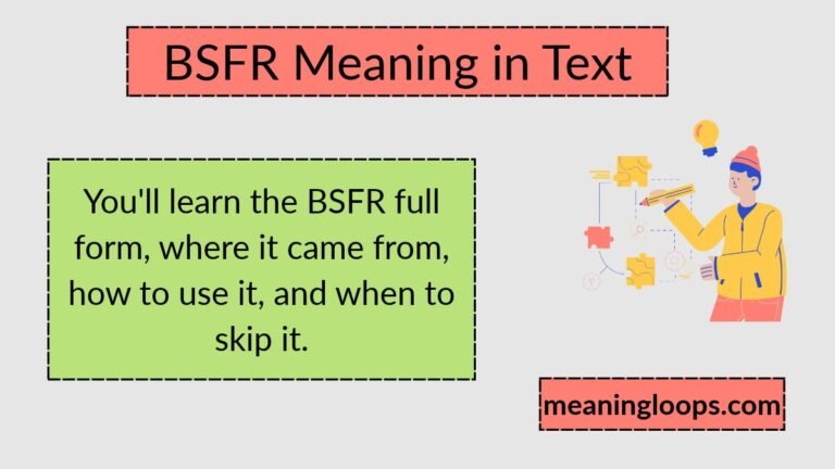 BSFR Meaning in Text: What It Stands For and How to Use It