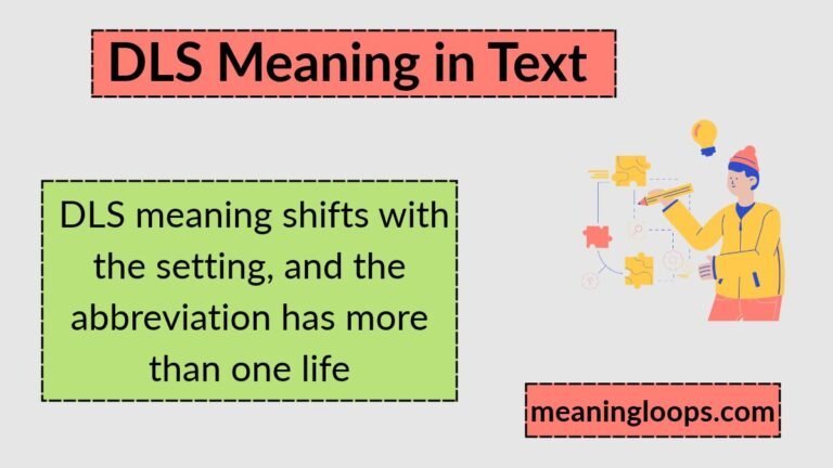 DLS Meaning in Text: What It Really Means (With Real-Life Examples & Usage Guide)