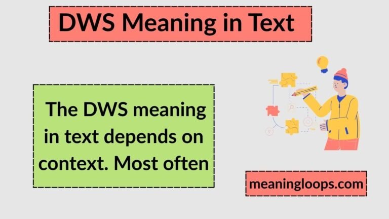 DWS Meaning in Text: What It Really Stands For on TikTok, Snapchat & Chats