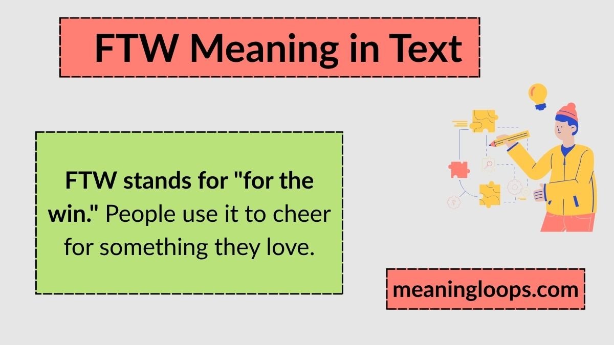 FTW Meaning in Text: What It Really Means in Chats, Social Media, and Everyday Conversations