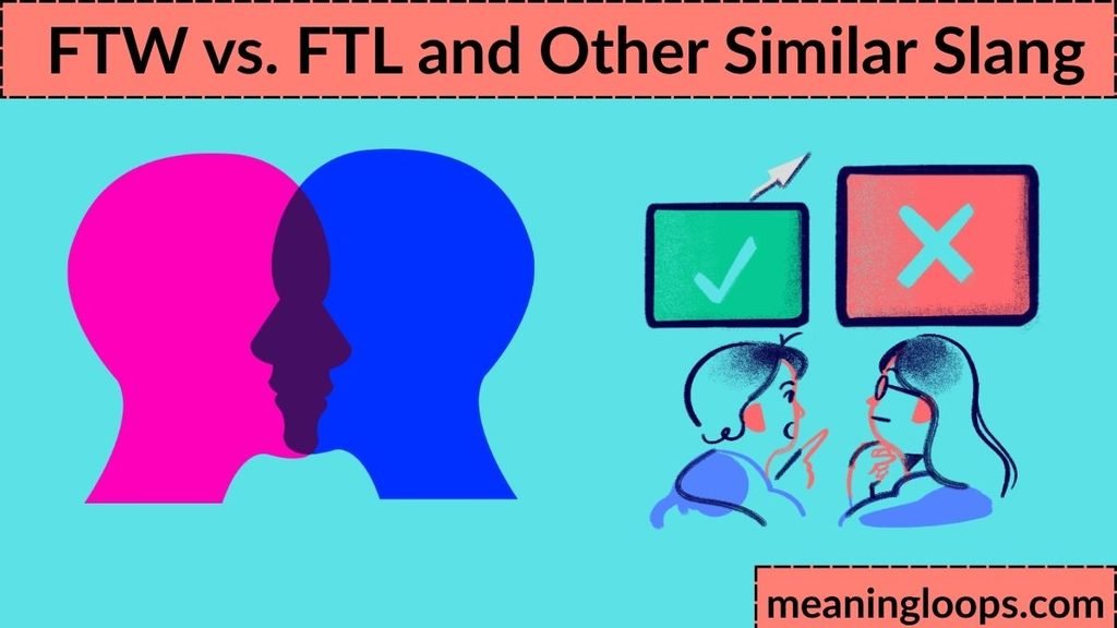 FTW vs. FTL and Other Similar Slang