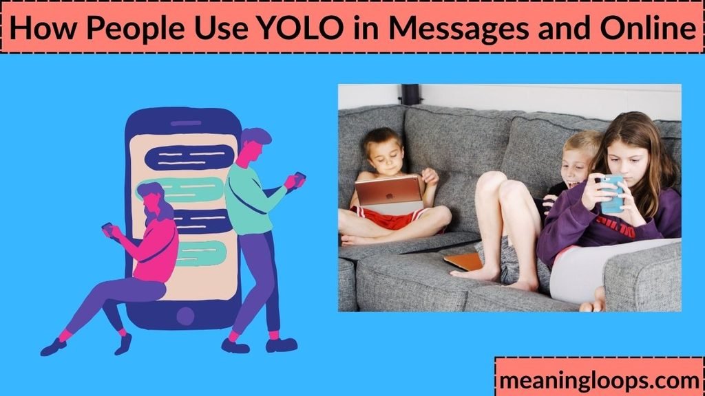 How People Use YOLO in Messages and Online