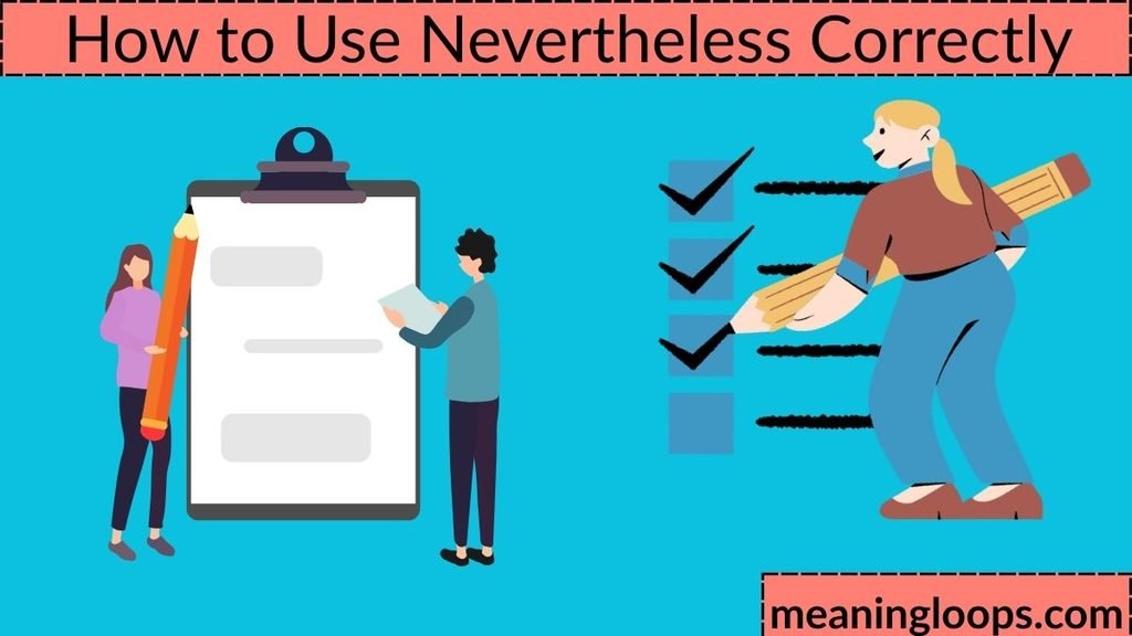 How to Use Nevertheless Correctly