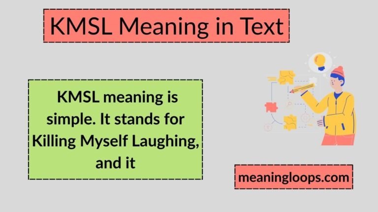 KMSL Meaning in Text: What It Stands For and How to Use It