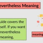 Nevertheless Meaning: Definition, Contexts, and Correct Use