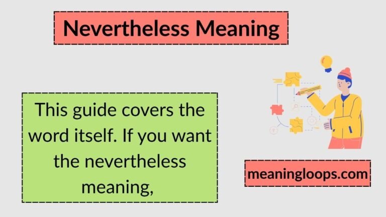 Nevertheless Meaning: Definition, Contexts, and Correct Use