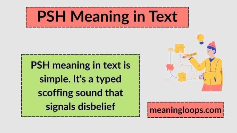 PSH Meaning in Text: What It Means and How to Reply