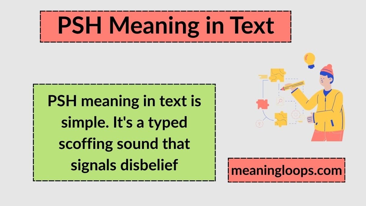 PSH Meaning in Text: What It Means and How to Reply