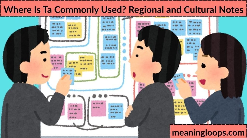 Where Is Ta Commonly Used? Regional and Cultural Notes