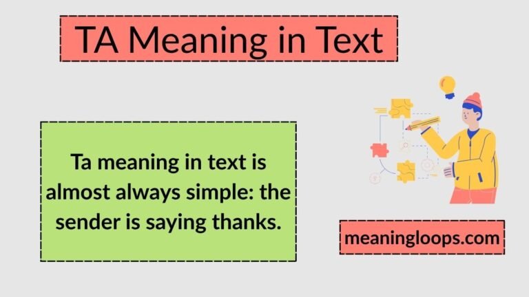 TA Meaning in Text: What It Really Means and How People Use It Today