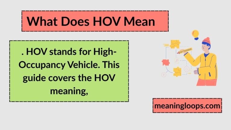 What Does HOV Mean? Full Meaning, Origin, and Real-Life Usage Explained