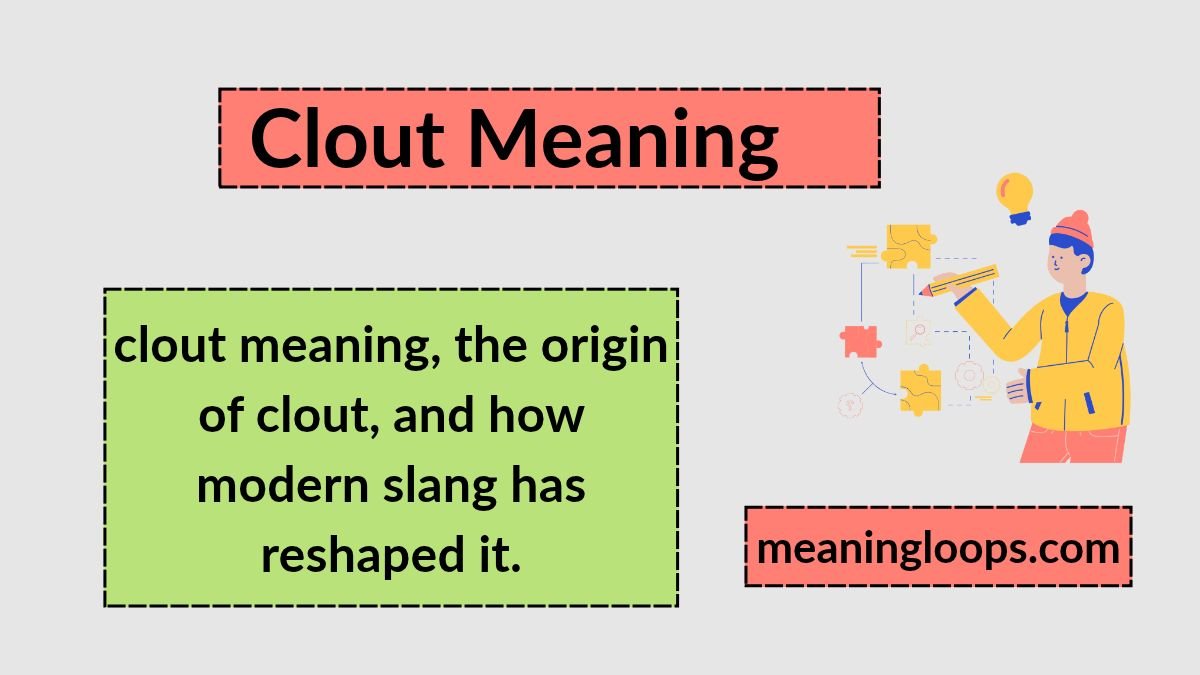 What Is Clout? Meaning, Origin, and How People Use It Today (2026 Guide)