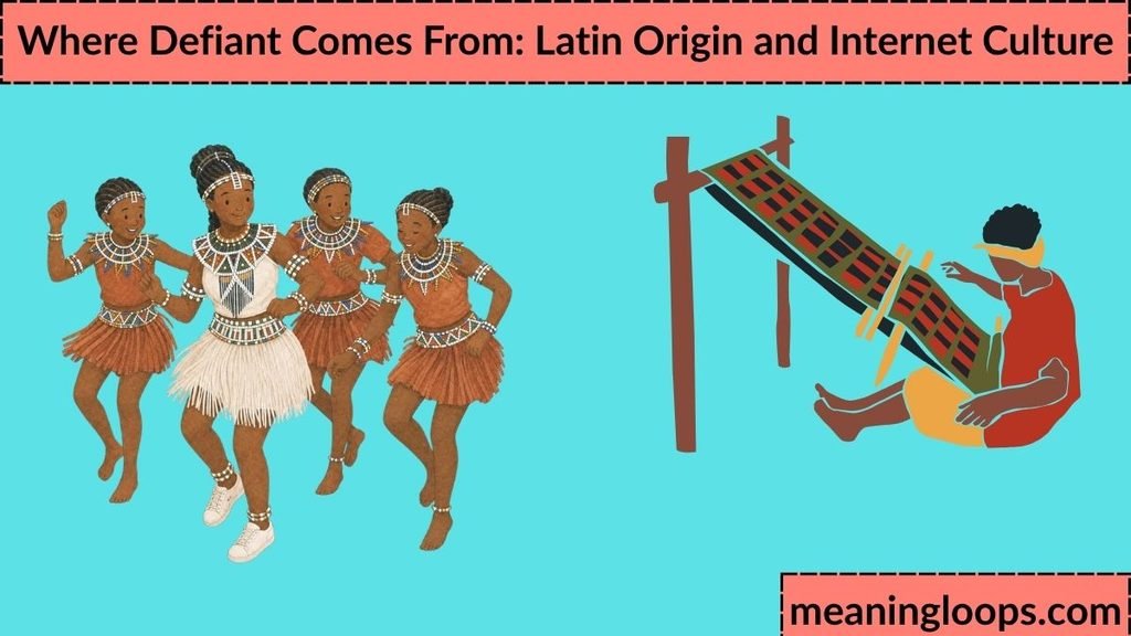 Where Defiant Comes From: Latin Origin and Internet Culture